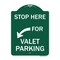 Signmission Stop Here for Valet Parking Left Arrow, Green & White Aluminum Sign, 18" x 24", GW-1824-22854 A-DES-GW-1824-22854 - alternate 1